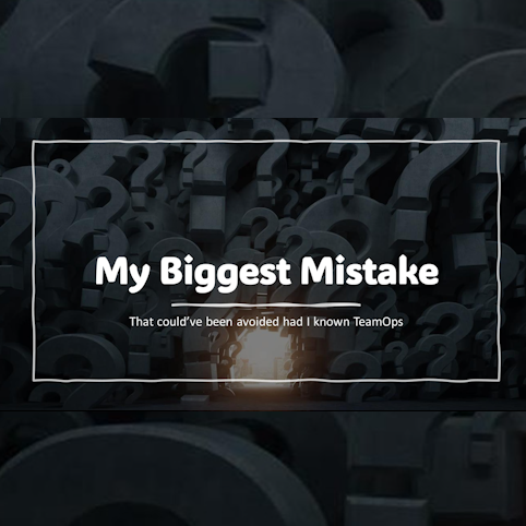 My Biggest Mistake